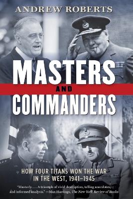 Masters and Commanders by Andrew Roberts