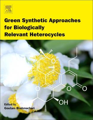 Green Synthetic Approaches for Biologically Relevant Heterocycles book