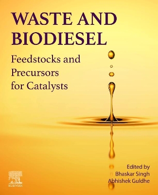 Waste and Biodiesel: Feedstocks and Precursors for Catalysts book