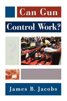 Can Gun Control Work? book