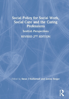 Social Policy for Social Work, Social Care and the Caring Professions: Scottish Perspectives book