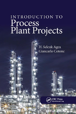 Introduction to Process Plant Projects by H. Selcuk Agca