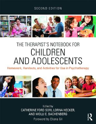 The Therapist's Notebook for Children and Adolescents by Catherine Ford Sori