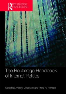 Routledge Handbook of Internet Politics by Andrew Chadwick
