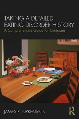 Taking a Detailed Eating Disorder History by James R. Kirkpatrick