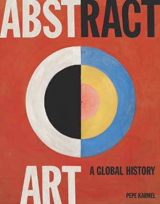 Abstract Art: A Global History book