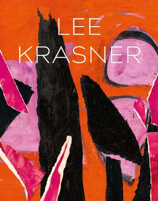 Lee Krasner: Living Colour by Eleanor Nairne