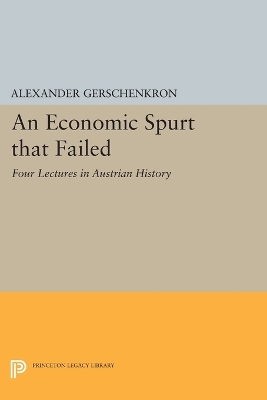 An Economic Spurt that Failed by Alexander Gerschenkron