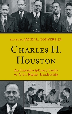 Charles H. Houston by James L Conyers