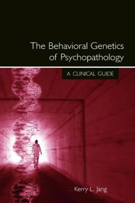 The Behavioral Genetics of Psychopathology by Kerry L. Jang