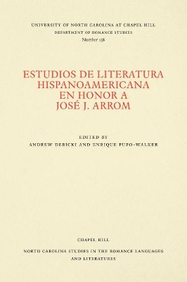 Estudios de literatura hispanoamericana en honor a José J. Arrom book