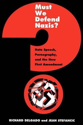 Must We Defend Nazis? by Richard Delgado