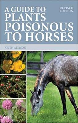 Guide to Plants Poisonous to Horses book