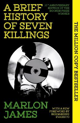 A A Brief History of Seven Killings: Special 10th Anniversary Edition of the Booker Prizewinner by Marlon James