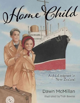 Home Child: A child migrant in New Zealand book