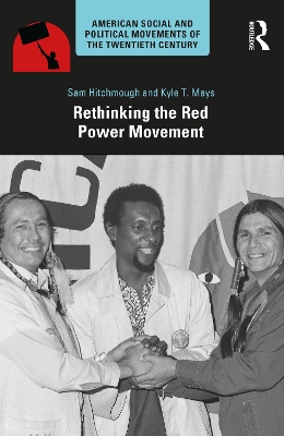 Rethinking the Red Power Movement book