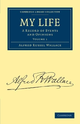 My Life by Alfred Russel Wallace