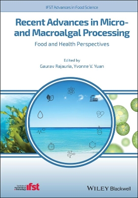 Recent Advances in Micro- and Macroalgal Processing: Food and Health Perspectives book