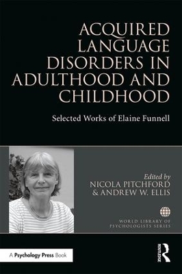 Acquired Language Disorders in Adulthood and Childhood by Nicola Pitchford