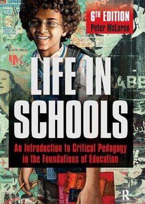 Life in Schools by Peter McLaren