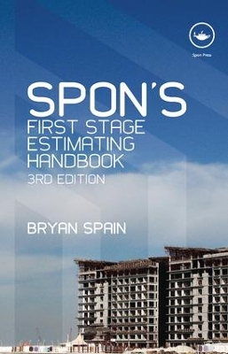 Spon's First Stage Estimating Handbook, Third Edition by Bryan Spain