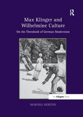 Max Klinger and Wilhelmine Culture book