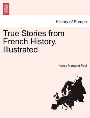 True Stories from French History. Illustrated book