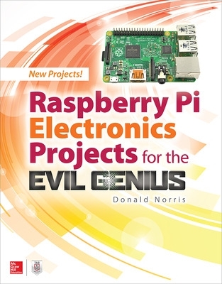 Raspberry Pi Electronics Projects for the Evil Genius book