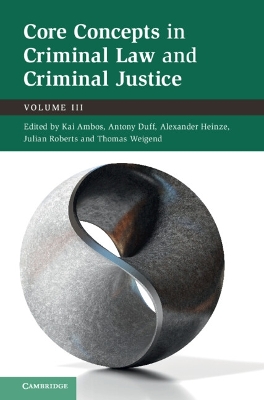 Core Concepts in Criminal Law and Criminal Justice: Volume 3: Volume III book
