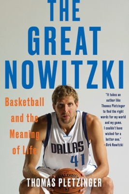 The Great Nowitzki: Basketball and the Meaning of Life book