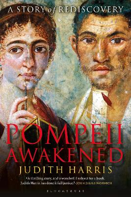 Pompeii Awakened: A Story of Rediscovery by Judith Harris