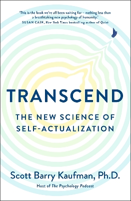 Transcend: The New Science of Self-Actualization by Scott Barry Kaufman