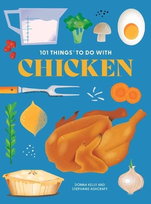 101 Things to Do With Chicken book