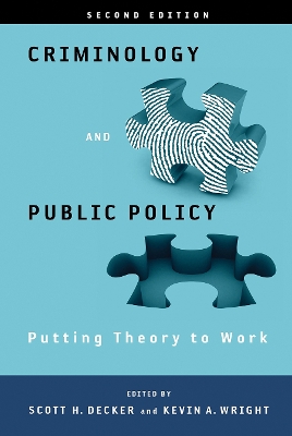 Criminology and Public Policy: Putting Theory to Work book