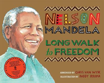 Long Walk to Freedom: Illustrated Children's edition by Chris Van Wyk
