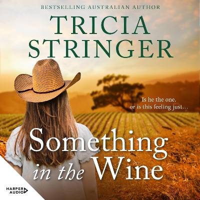 Something in the Wine by Tricia Stringer