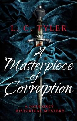 A Masterpiece of Corruption by L.C. Tyler