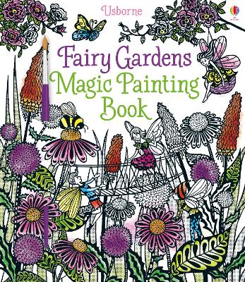 Fairy Gardens Magic Painting Book book