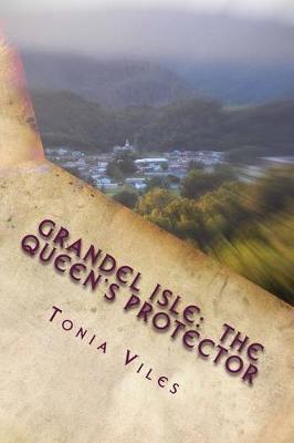 Grandel Isle: The Queen's Protector book