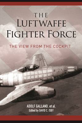 The Luftwaffe Fighter Force: The View from the Cockpit book