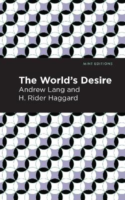 The World's Desire by H. Rider Haggard