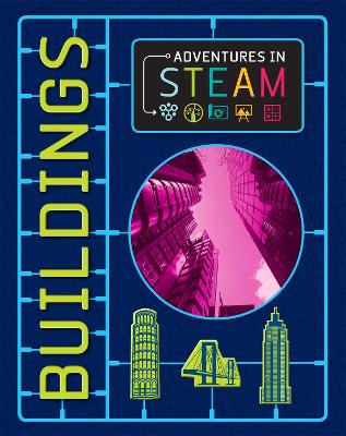 Adventures in STEAM: Buildings by Izzi Howell