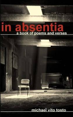 In Absentia by Michael Vito Tosto
