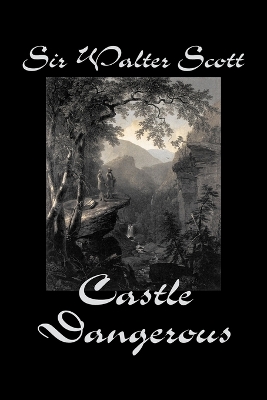 Castle Dangerous by Sir Walter Scott