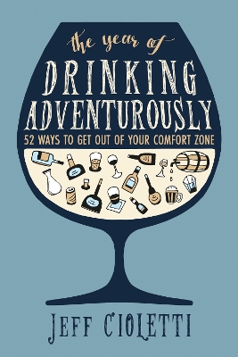 The Year of Drinking Adventurously by Jeff Cioletti