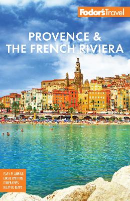 Fodor's Provence & the French Riviera by Fodor's Travel Guides