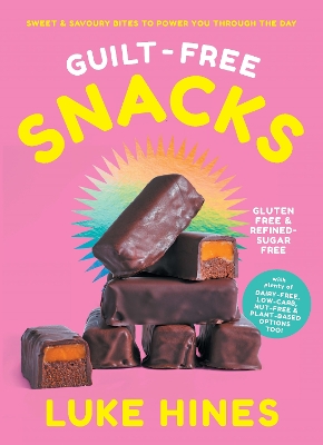 Guilt-free Snacks: Sweet & savoury bites to power you through the day book