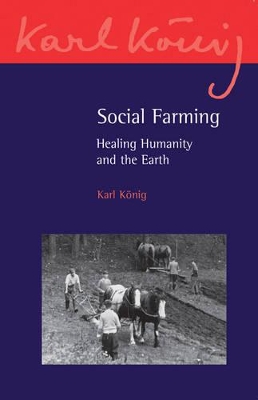 Social Farming: Healing Humanity and the Earth book