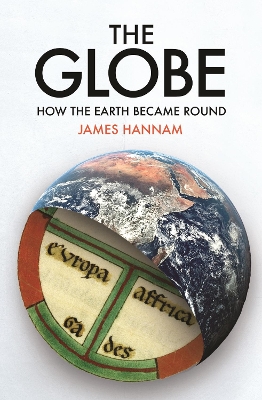 The Globe: How the Earth Became Round book