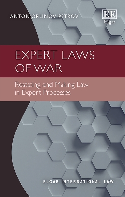 Expert Laws of War: Restating and Making Law in Expert Processes book